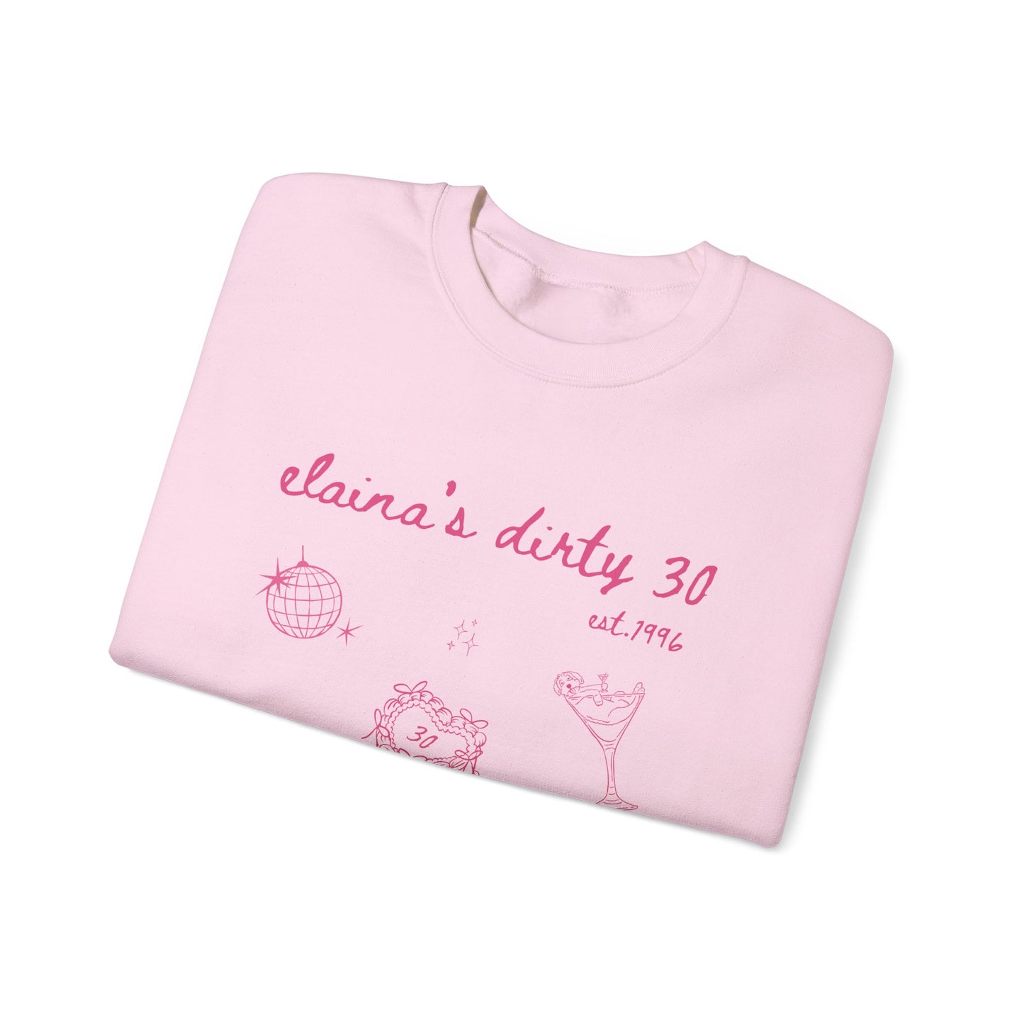 Crewneck Sweatshirt — "claira's dirty 30" Pink Illustration Birthday Pullover