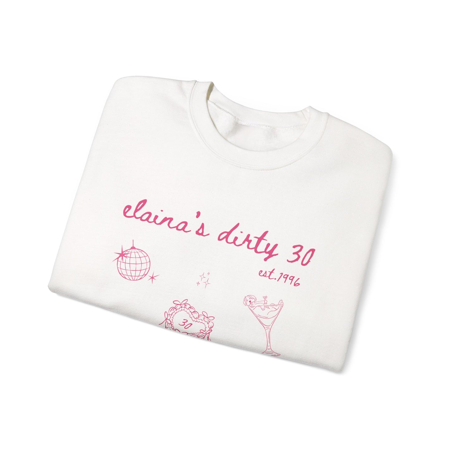 Crewneck Sweatshirt — "claira's dirty 30" Pink Illustration Birthday Pullover